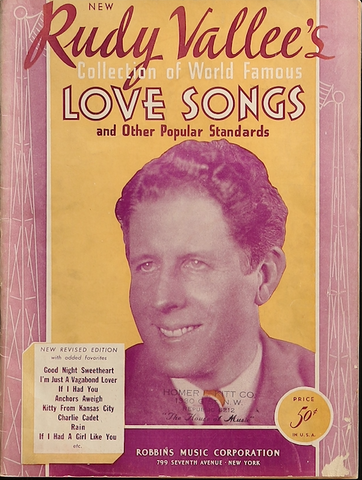 Rudy Vallee's Love Songs (Song Folio Magazine ca. 1930's)