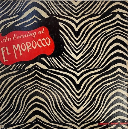 Chauncey Gray And His El Morocco Orchestra - An Evening At El Morocco (1950 10" LP)