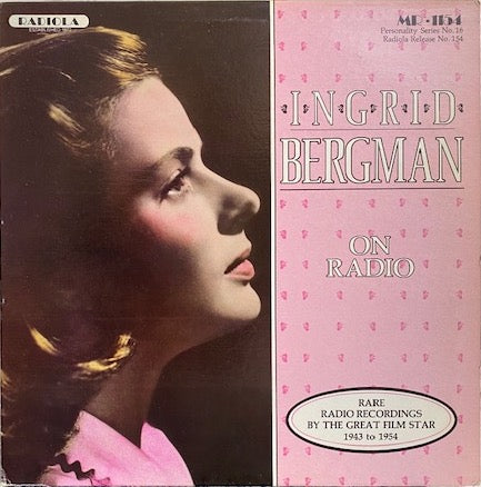 Ingrid Bergman ‎– Ingrid Bergman on Radio Rare Radio Recordings by the great film star 1943 to 1954 (1984)