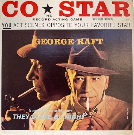 George Raft-Co Star The Record Acting Game-In Scenes From-"They Drive By Night" (LP, RE 1977)